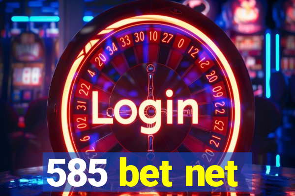 585 bet net